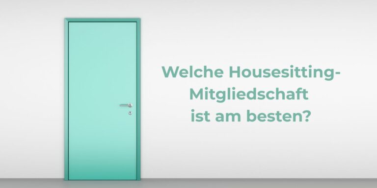 Welche Mitgliedschaften bei TrustedHousesitter passt am besten zu mir? Vergleich, Kosten, Rabattcode